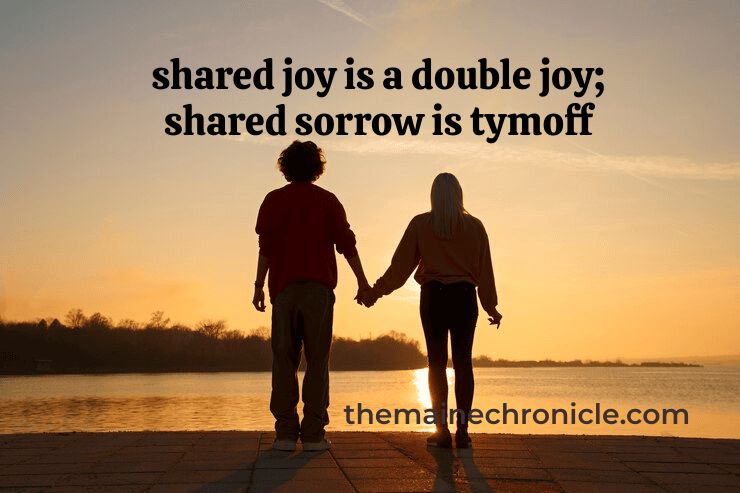 Shared Joy Is A Double Joy; Shared Sorrow Is Tymoff